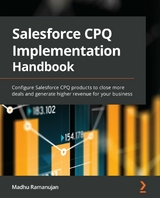 Salesforce CPQ Implementation Handbook -  Ramanujan Madhu Ramanujan