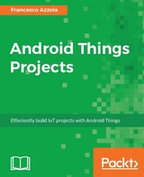 Android Things Projects -  Azzola Francesco Azzola