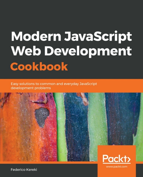 Modern JavaScript Web Development Cookbook -  Kereki Federico Kereki