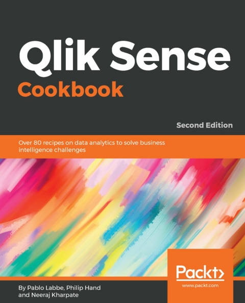 Qlik Sense Cookbook -  Kharpate Neeraj Kharpate,  Labbe Pablo Labbe,  Hand Philip Hand
