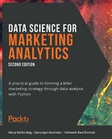 Data Science for Marketing Analytics -  Govindan Gururajan Govindan,  Baig Mirza Rahim Baig,  Shrimali Vishwesh Ravi Shrimali