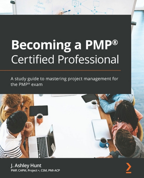 Becoming a PMP(R) Certified Professional -  Hunt J. Ashley Hunt