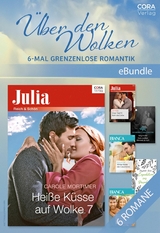 &Uuml;ber den Wolken - 6-mal grenzenlose Romantik - Carole Mortimer, Jennifer Mikels, Elizabeth Duke, Kathie Denosky, Kelly Hunter, Melissa McClone