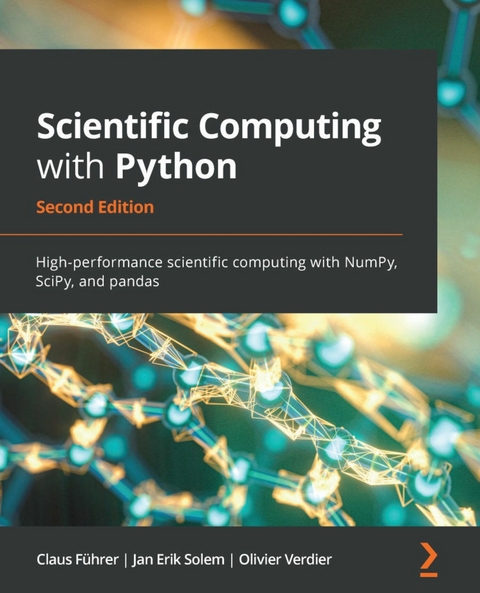 Scientific Computing with Python -  Fuhrer Claus Fuhrer,  Solem Jan Erik Solem,  Verdier Olivier Verdier