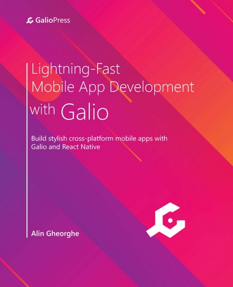 Lightning-Fast Mobile App Development with Galio -  Gheorghe Alin Gheorghe