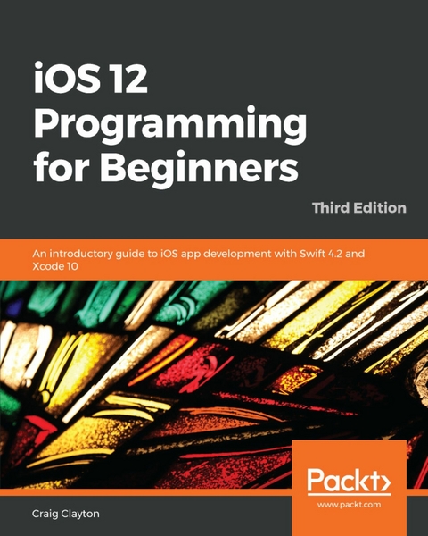 iOS 12 Programming for Beginners -  Clayton Craig Clayton
