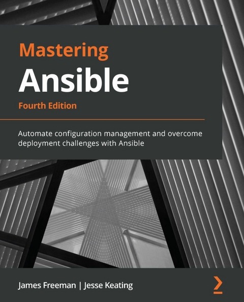Mastering Ansible -  Freeman James Freeman,  Keating Jesse Keating
