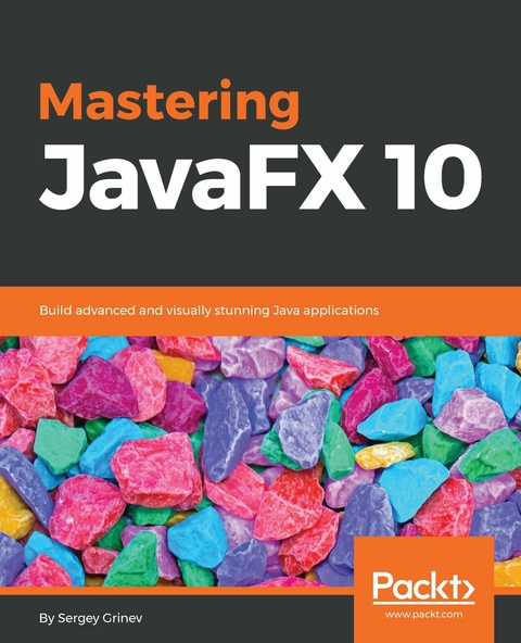 Mastering JavaFX 10 -  Grinev Sergey Grinev
