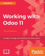 Working with Odoo 11 - Third Edition -  Moss Greg Moss