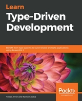 Learn Type-Driven Development -  Yawar Amin,  Kamon Ayeva