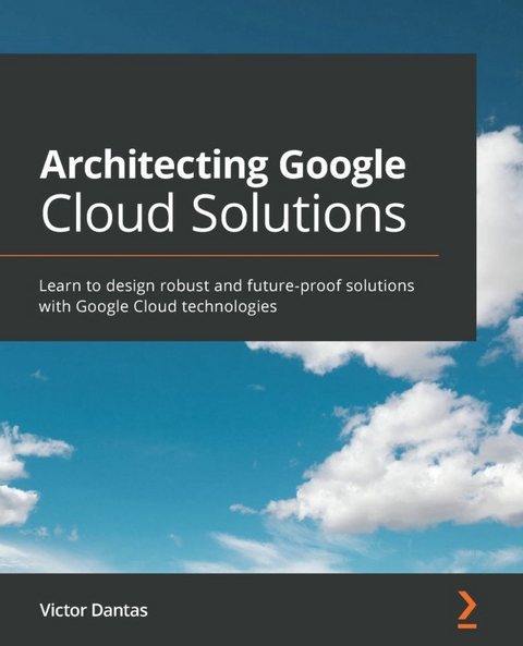 Architecting Google Cloud Solutions -  Dantas Victor Dantas