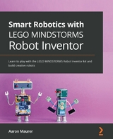Smart Robotics with LEGO MINDSTORMS Robot Inventor -  Maurer Aaron Maurer