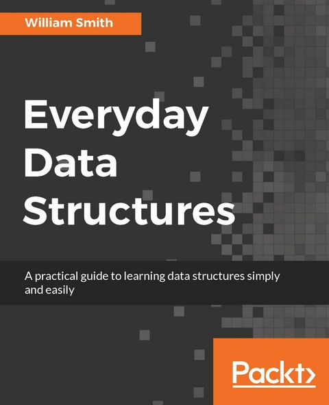 Everyday Data Structures -  Smith William Smith