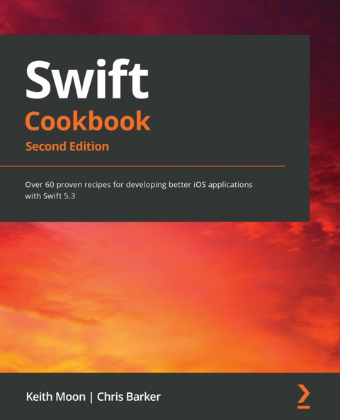 Swift Cookbook -  Barker Chris Barker,  Moon Keith Moon