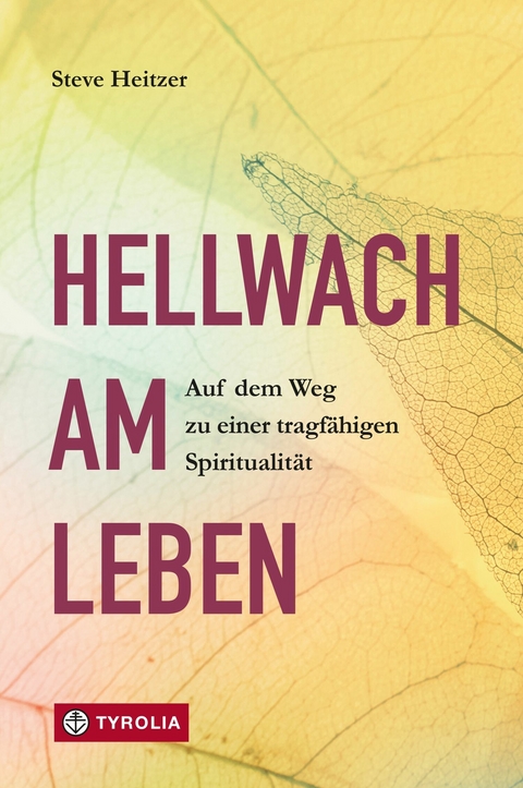 Hellwach am Leben - Steve Heitzer