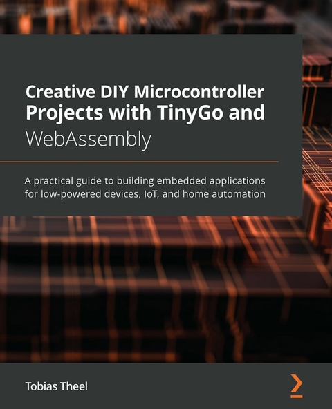 Creative DIY Microcontroller Projects with TinyGo and WebAssembly -  Theel Tobias Theel