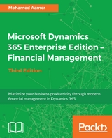 Microsoft Dynamics 365 Enterprise Edition – Financial Management - Third Edition -  Mohamed Aamer Ala El Din