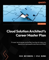 Cloud Solution Architect's Career Master Plan -  Kyle Burns,  Rick Weyenberg