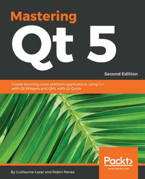 Mastering Qt  5 -  Lazar Guillaume Lazar,  Penea Robin Penea