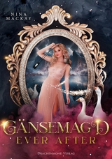 G&auml;nsemagd ever after - Nina MacKay