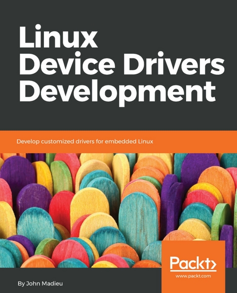 Linux Device Drivers Development -  Madieu John Madieu