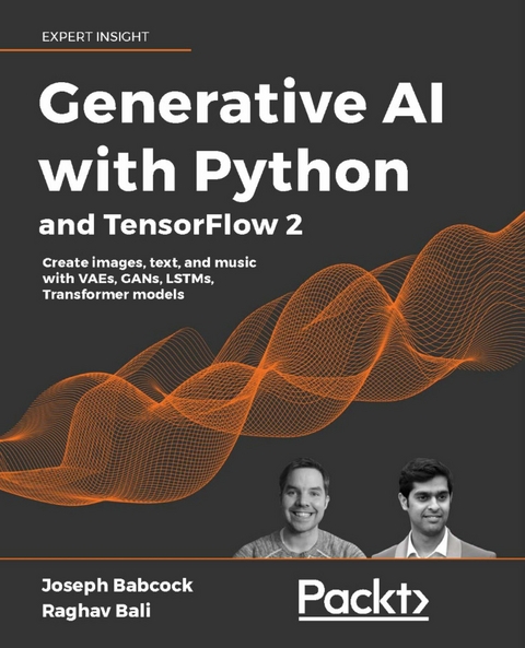 Generative AI with Python and TensorFlow 2 -  Joseph Babcock,  Raghav Bali
