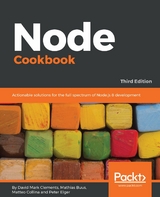 Node Cookbook - Third Edition -  Clements David Mark Clements,  Collina Matteo Collina,  Buus Matthias Buus,  Elger Peter Elger