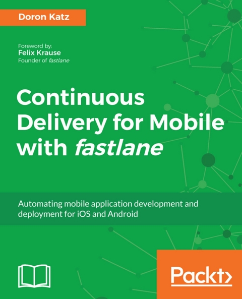 Continuous Delivery for Mobile with fastlane -  Katz Doron Katz