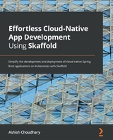 Effortless Cloud-Native App Development Using Skaffold -  Choudhary Ashish Choudhary