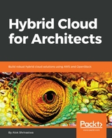 Hybrid Cloud for Architects -  Shrivastwa Alok Shrivastwa