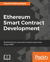 Ethereum Smart Contract Development -  Mukhopadhyay Mayukh Mukhopadhyay