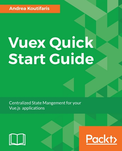 Vuex Quick Start Guide -  Koutifaris Andrea Koutifaris