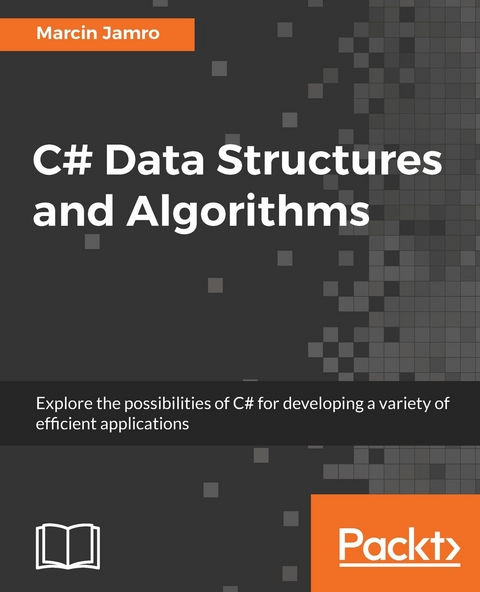C# Data Structures and Algorithms -  Marcin Jamro