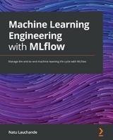Machine Learning Engineering with MLflow -  Lauchande Natu Lauchande