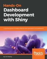 Hands-On Dashboard Development with Shiny -  Beeley Chris Beeley