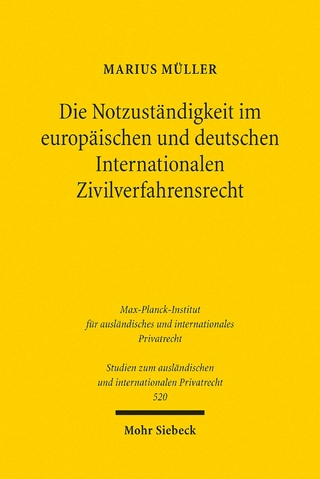 Die Notzuständigkeit im europäischen und deutschen Internationalen Zivilverfahrensrecht