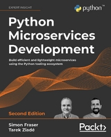Python Microservices Development -  Fraser Simon Fraser,  Ziade Tarek Ziade