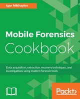 Mobile Forensics Cookbook -  Mikhaylov Igor Mikhaylov