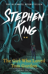 The Girl Who Loved Tom Gordon - King, Stephen