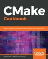 CMake Cookbook -  Radovan Bast,  Roberto Di Remigio