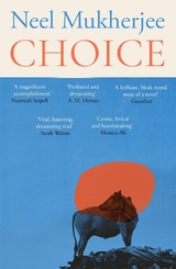 Choice -  Neel Mukherjee