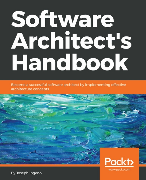 Software Architect’s Handbook -  Joseph Ingeno