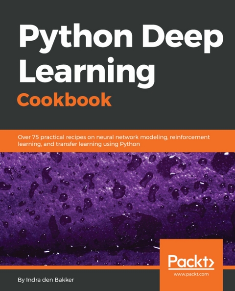 Python Deep Learning Cookbook -  Bakker Indra den Bakker