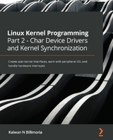 Linux Kernel Programming Part 2 - Char Device Drivers and Kernel Synchronization -  Kaiwan N Billimoria