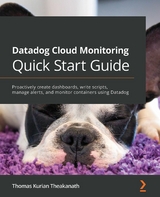 Datadog Cloud Monitoring Quick Start Guide -  Theakanath Thomas Kurian Theakanath