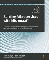 Building Microservices with Micronaut(R) -  Singh Nirmal Singh,  Foundation The Micronaut(R) Foundation,  Dawood Zack Dawood
