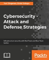 Cybersecurity - Attack and Defense Strategies -  Yuri Diogenes,  Dr. Erdal Ozkaya