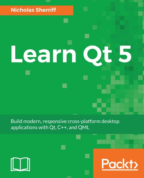 Learn Qt 5 -  (Nick) Nicholas Sherriff (Nick)