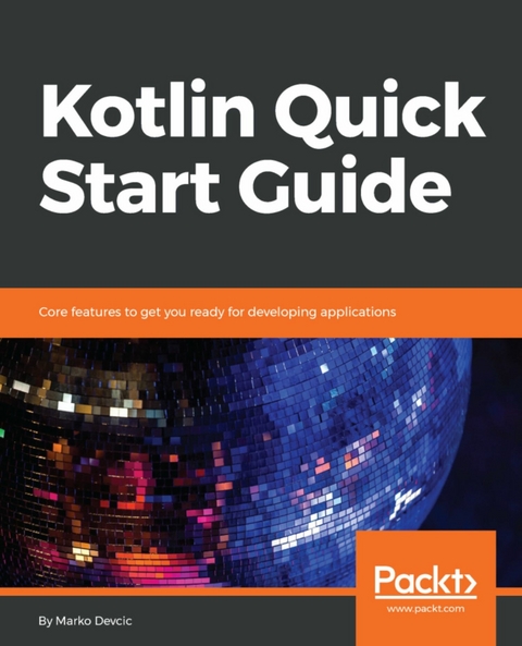Kotlin Quick Start Guide -  Marko Devcic