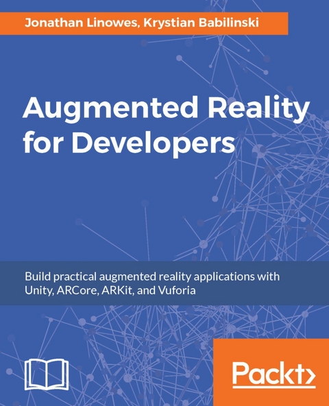 Augmented Reality for Developers -  Linowes Jonathan Linowes,  Babilinski Krystian Babilinski
